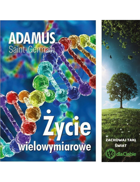 Życie wielowymiarowe - czym są wymiary, jak je postrzegać, jak ich doświadczać - Adamus Saint-Germain