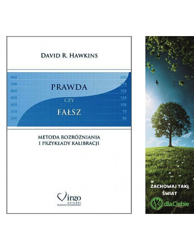 Prawda czy fałsz - Metoda rozróżniania i przykłady kalibracji - David R. Hawkins