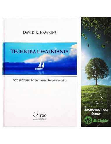Technika uwalniania - podręcznik rozwijania świadomości - David R. Hawkins