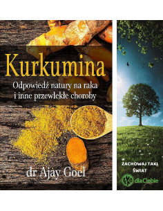Kurkumina – odpowiedź natury na raka i inne przewlekłe choroby