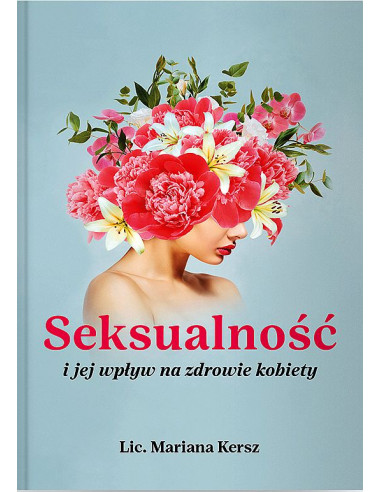 Seksualność i jej wpływ na zdrowie kobiety