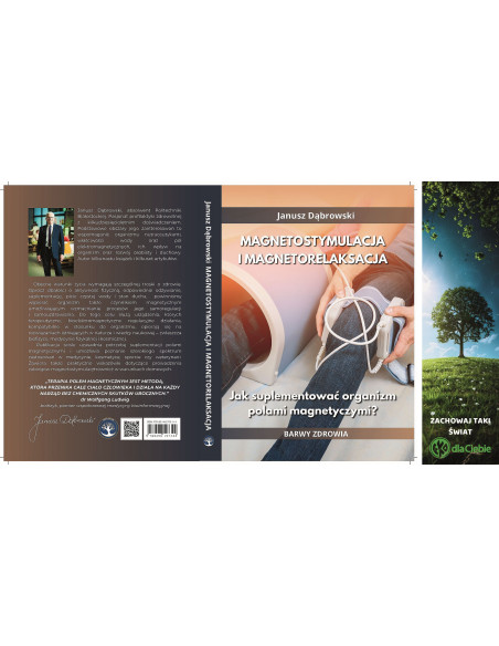 Magnetostymulacja - jak suplementować organizm polami magnetycznymi - Janusz Dąbrowski