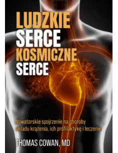 Ludzkie serce, kosmiczne serce - Thomas Cowan MD. 2