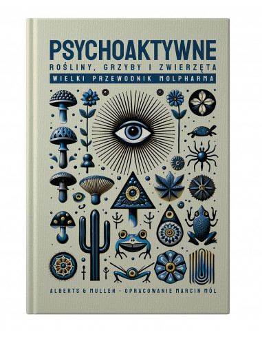 Psychoaktywne rośliny, grzyby i zwierzęta - Molpharma