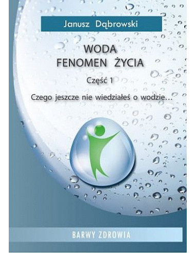 Woda fenomen życia cz. 1