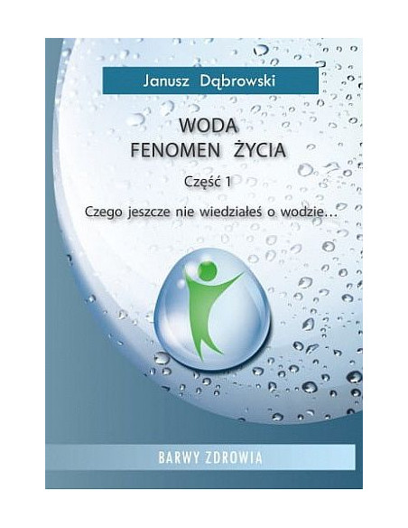 Woda fenomen życia cz. 1