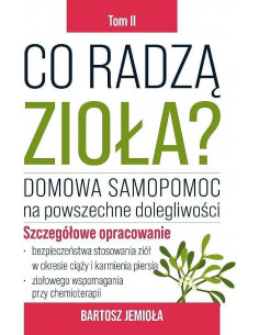 Co radzą ZIOŁA - tom II - Domowa samopomoc na powszechne dolegliwości 2