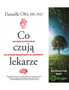 Co czują lekarze - jak emocje wpływają na wykonywanie proktyki lekarskiej