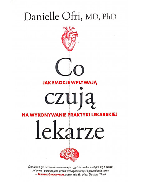 Co czują lekarze - jak emocje wpływają na wykonywanie proktyki lekarskiej