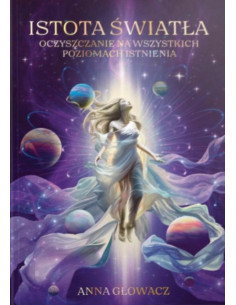 Istota światła - Anna Głowacz