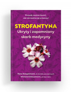 Strofantyna Ukryty i zapomniany skarb medycyny