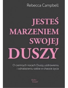 Jesteś marzeniem swojej  duszy 2